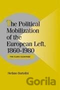The Political Mobilization of the European Left, 1860 1980