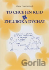To chce jen klid a zhluboka dýchat