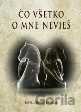 Čo všetko o mne nevieš