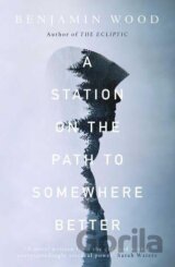 A Station on the Path to Somewhere Better