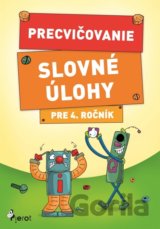 Precvičovanie – Slovné úlohy pre 4. ročník