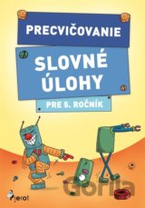 Precvičovanie – Slovné úlohy pre 5. ročník