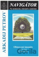 Navigátor: Ne nemocem, stárnutí a umíraní - Obnovení imunity podle učení Strom života