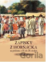 Zápisky z Horňácka na přelomu z 19. do 20. století