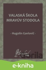 Valaská škola mravúv stodola