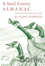 A Sand County Almanac and Sketches Here and There