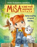 Míša a její malí pacienti: Veterinářka z Lipové kliniky