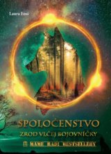 Spoločenstvo - Zrod vlčej bojovníčky