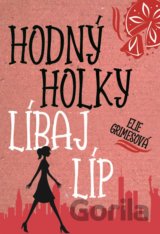 Hodný holky líbaj líp