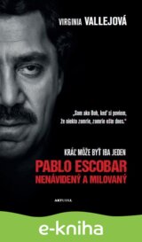 Pablo Escobar: Nenávidený a milovaný