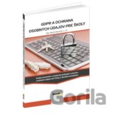 GDPR a ochrana osobných údajov pre školy