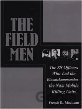 Field Men: The SS Officers Who