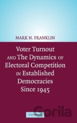 Voter Turnout and the Dynamics of Electoral Competition in Established Democracies since 1945