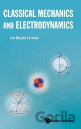 CLASSICAL MECHANICS AND ELECTRODYNAMICS