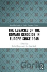 Legacies of the Romani Genocide in Europe since 1945