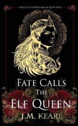 Fate Calls the Elf Queen (The Elf Queen 3)
