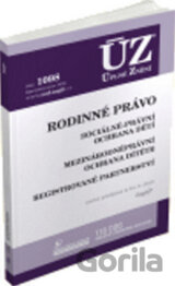 ÚZ 1098 Rodinné právo, ochrana dítěte a rodiny, registrované partnerství