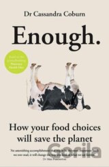 Enough: How your food choices will save the planet
