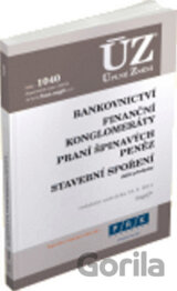 ÚZ 1040 Bankovnictví, Finančni konglomeráty, Praní špinavých peněz...