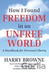 How I Found Freedom in an Unfree World