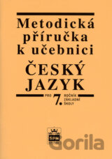 Metodická příručka k učebnici Český jazyk pro 7. ročník základní školy