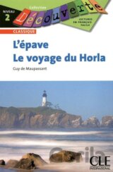 L´Epave / Le voyage du Horla - Niveau 2 - Lecture Découverte - Livre