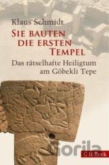 Sie bauten die ersten Tempel