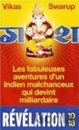 Les fabuleuses aventures d´un Indien malchanceux qui devint milliardaire