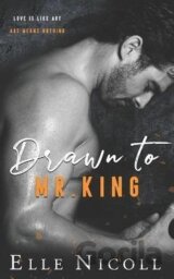 Drawn to Mr. King: A steamy age gap office romance