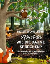 Hörst du, wie die Bäume sprechen?
