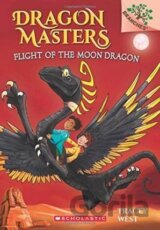 Flight of the Moon Dragon: A Branches Book (Dragon Masters #6)