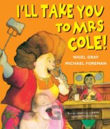 I'll Take You To Mrs Cole!