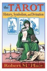 The Tarot: History Symbolism & Divination