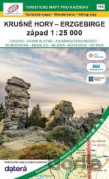 Krušné hory - Erzgebirge, západ 1 : 25 000 (Chodov, Horní Blatná, Johanngeorgenstat, Klingenthal, Kraslice, Luby, Nejdek, Nová Role, Rotava) / 113 Turistické mapy pro každého