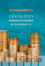 Súvislosti príjmovej polarizácie na Slovensku III