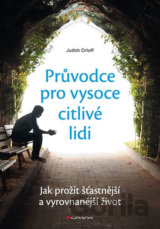 Průvodce pro vysoce citlivé lidi