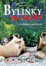 Bylinky na talíři i v domácím léčení