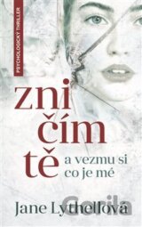 Zničím tě a vezmu si, co je mé