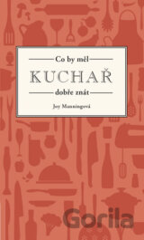 Co by měl kuchař dobře znát