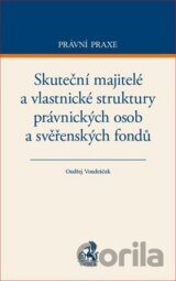 Skuteční majitelé a vlastnické struktury právnických osob a svěřenských fondů
