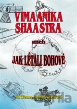 Vimaanika Shaastra aneb Jak létali bohové