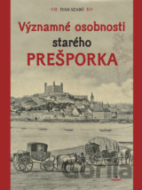 Významné osobnosti starého Prešporka