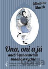 Ona, oni a já aneb Vychovatelem snadno a rychle