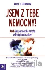 Jsem z tebe nemocný