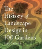 The History of Landscape Design in 100 Gardens