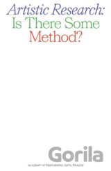 Artistic Research: Is There Some Method?
