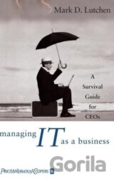 Managing IT as a Business