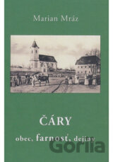 ČÁRY - obec, farnosť, dejiny (2. vydanie)