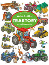 Velká knížka - TRAKTORY pro malé vypravěče