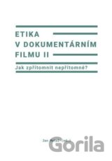 Etika v dokumentárním filmu II